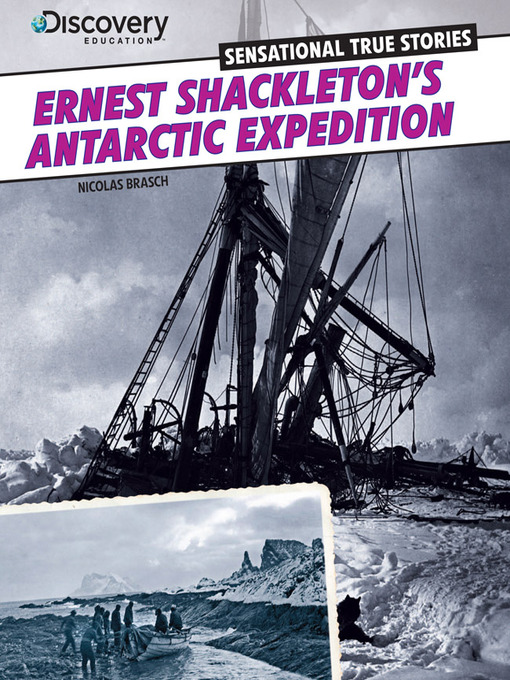 Title details for Ernest Shackleton's Antarctic Expedition by Nicolas Brasch - Available